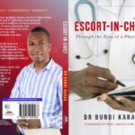 What to Expect from ‘Escort-In-Chief’ by Dr Bundi Karau