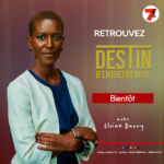 DESTIN D’ENTREPRENEUR The new flagship show hosted by ELOÏNE BARRY
